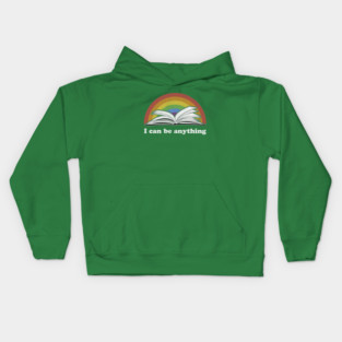 I Can Be Anything - Reading Rainbow inspired take a look in a book Kids Hoodie
