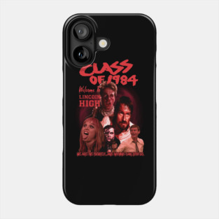 Class Of 1984 - Welcome to Lincoin High Phone Case