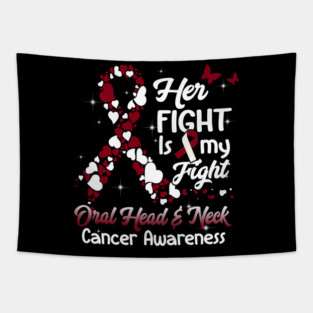 Her Fight Is My Fight Oral Head And Neck Cancer Awareness, Burgundy Color Tapestry
