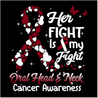Her Fight Is My Fight Oral Head And Neck Cancer Awareness, Burgundy Color Posters and Art