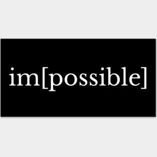 im [ possible ] Posters and Art