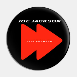 Joe Jackson Fast Forward Pin
