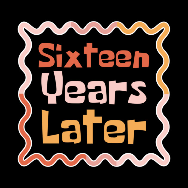 Sixteen Years Later by The WYLD Tribe