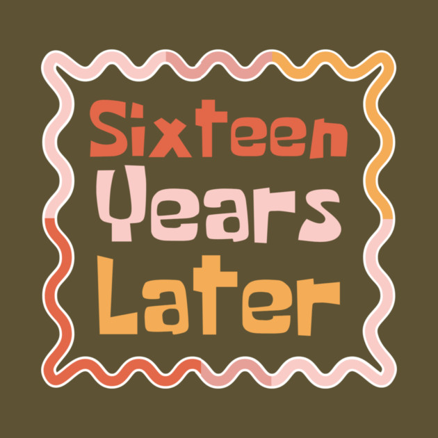 Sixteen Years Later by The WYLD Tribe
