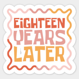 Eighteen Years Later Magnet