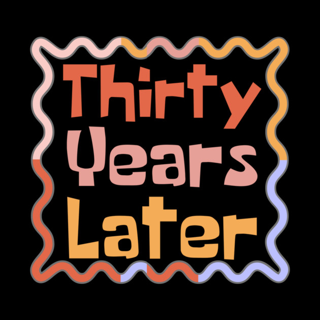 Thirty Years Later by The WYLD Tribe