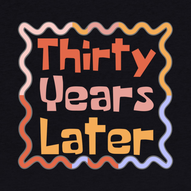 Thirty Years Later by The WYLD Tribe