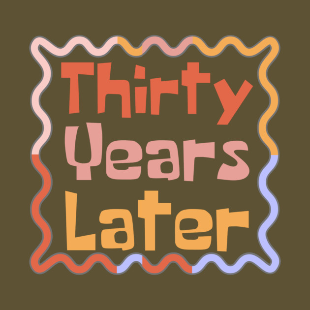 Thirty Years Later by The WYLD Tribe