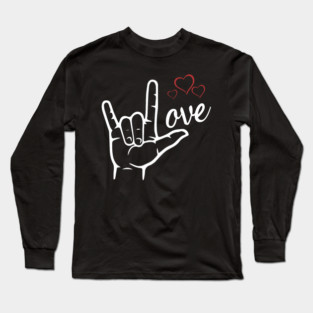 ASL I Love You Hand Heart American Sign Language Long Sleeve T-Shirt