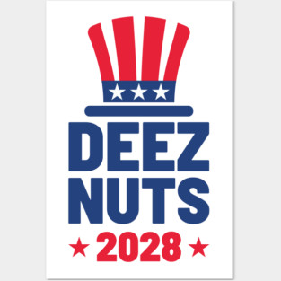 Deez Nuts 2028 For President Posters and Art