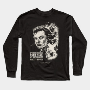 Elon Musk Quotes Long Sleeve T-Shirt