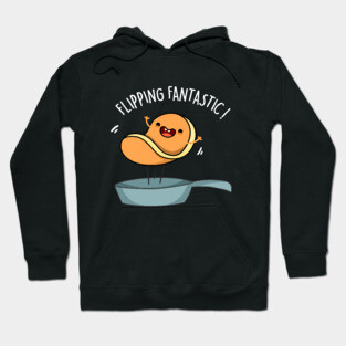 Flippin Fantastic Cute Pancake Pun Hoodie