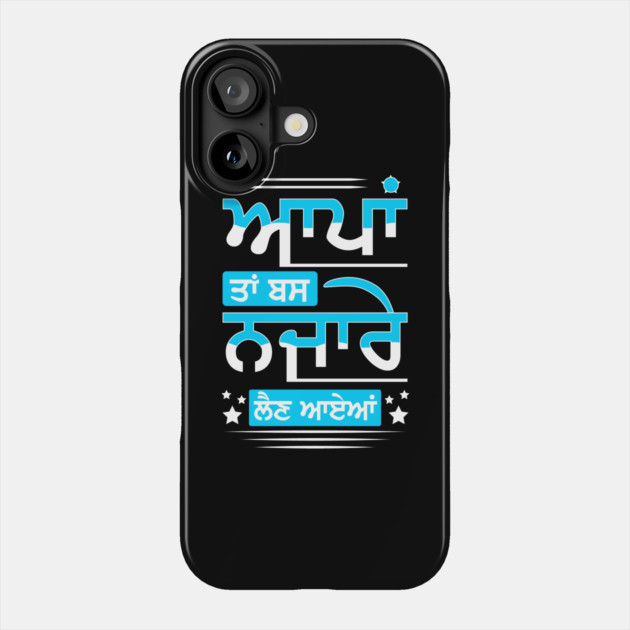 Appan ta bas najare len ayenaa - Punjabi Fun loving guy Phone Case by PUNJABISTYL