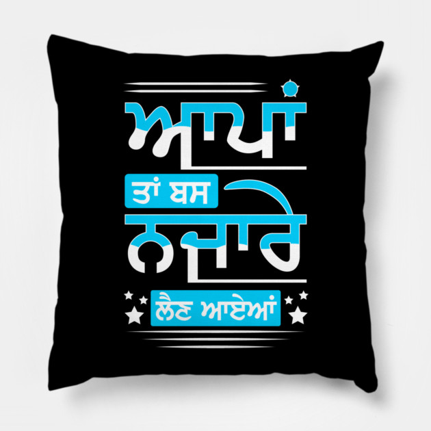 Appan ta bas najare len ayenaa - Punjabi Fun loving guy Pillow by PUNJABISTYL