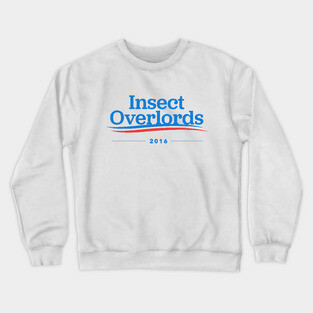 Insect Overlords 2016 Crewneck Sweatshirt