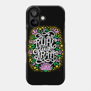 The strenght is to be found in serenity Phone Case