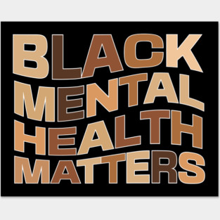 Black Mental Health Matters Posters and Art