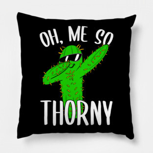Oh Me So Thorny Pillow