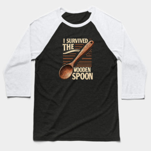 I SURVIVED THE WOODEN SPOON Baseball T-Shirt