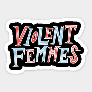 violent femmes Sticker