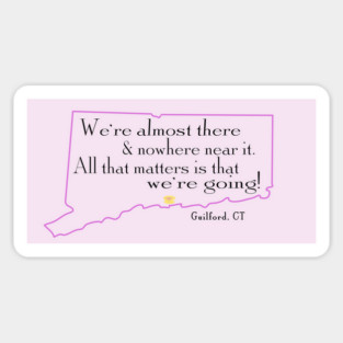 We're almost there and nowhere near it.  Guilford, CT  * The cup marks the location of Guilford! Magnet
