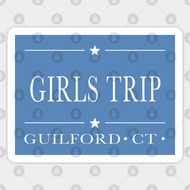 Girls Trip - Guilford - Connecticut Sticker by Stars Hollow Mercantile