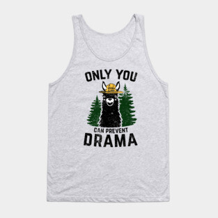 The Original Only You Can Prevent Drama Llama - Smokey Bear Parody Tank Top