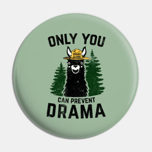 The Original Only You Can Prevent Drama Llama - Smokey Bear Parody Pin