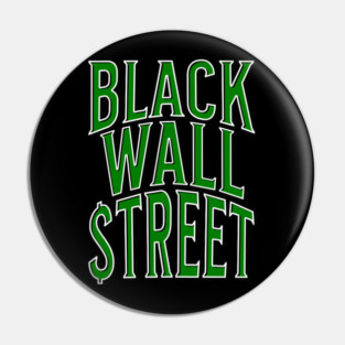 Black Wall Street Pin