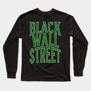 Black Wall Street Long Sleeve T-Shirt
