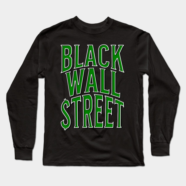 Black Wall Street Long Sleeve T-Shirt by UrbanLifeApparel