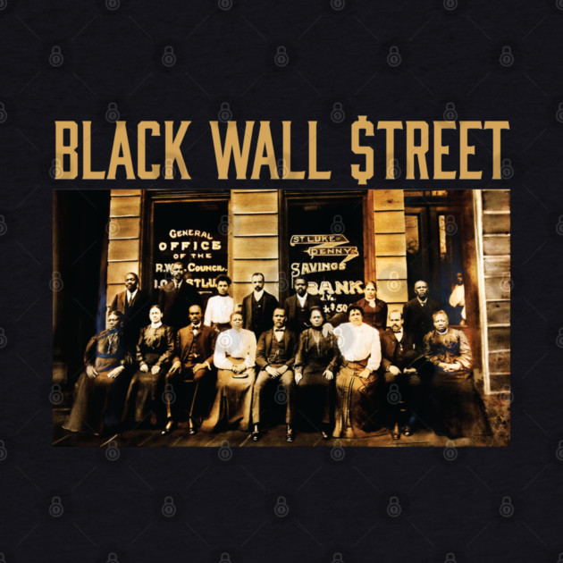 Black Wall Street, Black History by UrbanLifeApparel