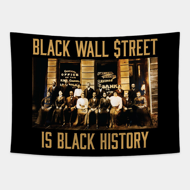 Black Wall Street Is Black History Tapestry by UrbanLifeApparel