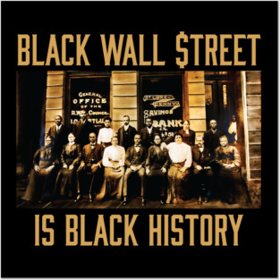 Black Wall Street Is Black History Posters and Art