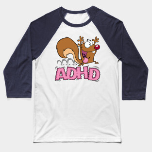 The ADHD Squirrel Baseball T-Shirt