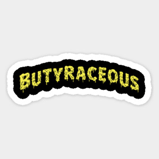 Butyraceous: Buttery, of or like Butter Magnet