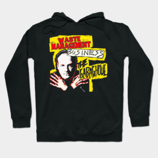 IM IN THE WASTE MANAGMENT BUISNESS Hoodie