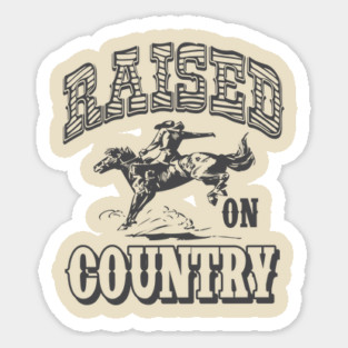 Raised on Country Country Concert T-shirt Sticker