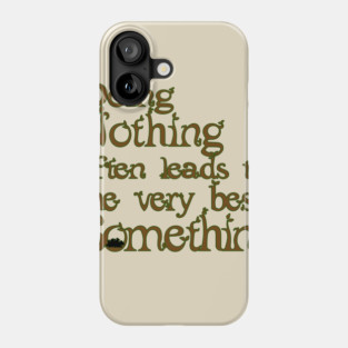 Do Nothing Phone Case