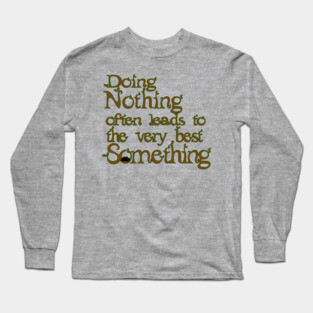 Do Nothing Long Sleeve T-Shirt