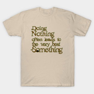 Do Nothing T-Shirt