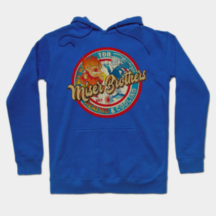 Miser Brothers Heating and Cooling To Much Hoodie