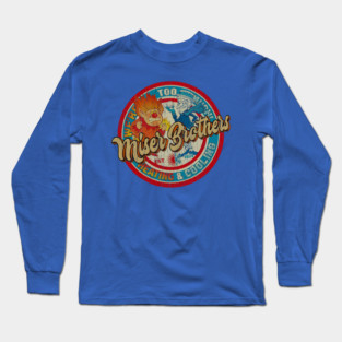 Miser Brothers Heating and Cooling To Much Long Sleeve T-Shirt