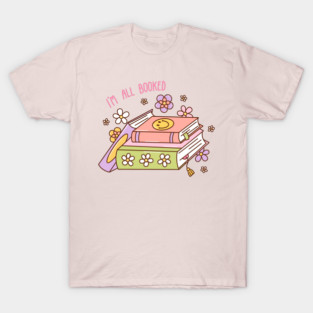 I'm all booked T-Shirt