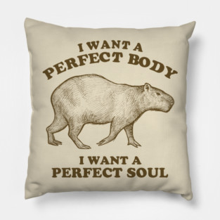 Capybara I Want A Perfect Body Pillow