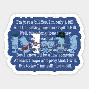 I’m Just a Bill 02 Sticker