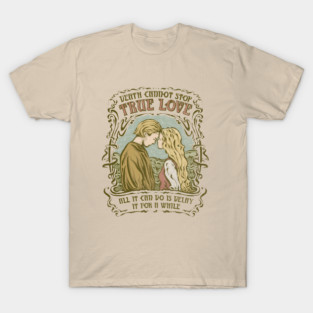 Death Cannot Stop True Love T-Shirt