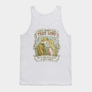 Death Cannot Stop True Love Tank Top