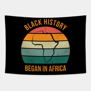 Black history Began in Africa Tapestry