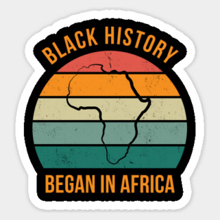 Black history Began in Africa Magnet